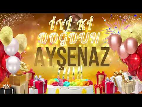 AYŞENAZ - Doğum Günün Kutlu Olsun Ayşenaz
