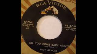 Till You Come Back Again ~ Eddy Arnold (1958)