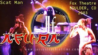 Scat Man - Afu-ra Body Of The Life Force @ Fox Theatre Boulder, Co 2003