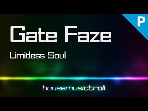 Progressive || Gate Faze — Limitless Soul