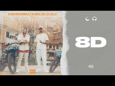 AUDIO 8D | NAIKY - MARCONI IMPARA, MAIKEL DELACALLE, KABASAKI