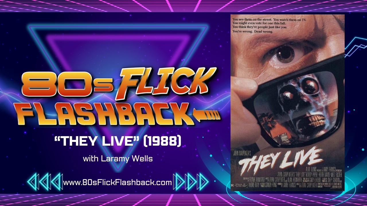 "They Live" (1988) with Laramy Wells