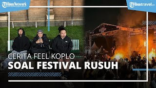 Curhat Feel Koplo soal Rusuh Lentera Festival, Pasrah Peralatan di Panggung Tak Selamat
