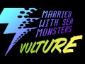Vulture - The Mary Janes (Married With Sea ...