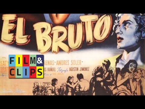 Il Bruto (El Bruto), Luis Buñuel - Film Completo Pelicula Completa by Film&Clips