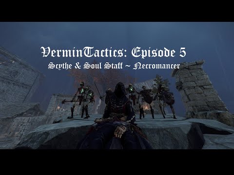 VerminTactics #5 - Necromancer // Scythe & Soul Staff