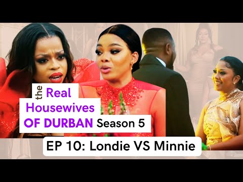 THE REAL HOUSEWIVES OF DURBAN SEASON 5, EPISODE 10 : LONDIE VS MINNIE; FAFA'S BIRTHDAY CELEBRATION