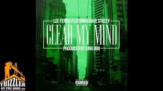 Lee Ferris ft. Dave Steezy - Clear My Mind (Prod by King Boo) [Thizzler.com]