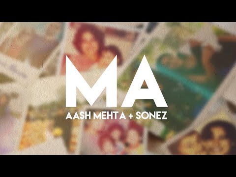 Aash Mehta x Sonez - Ma [Official Music Video]