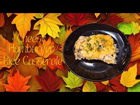 Cheesy Hamburger and Rice Casserole