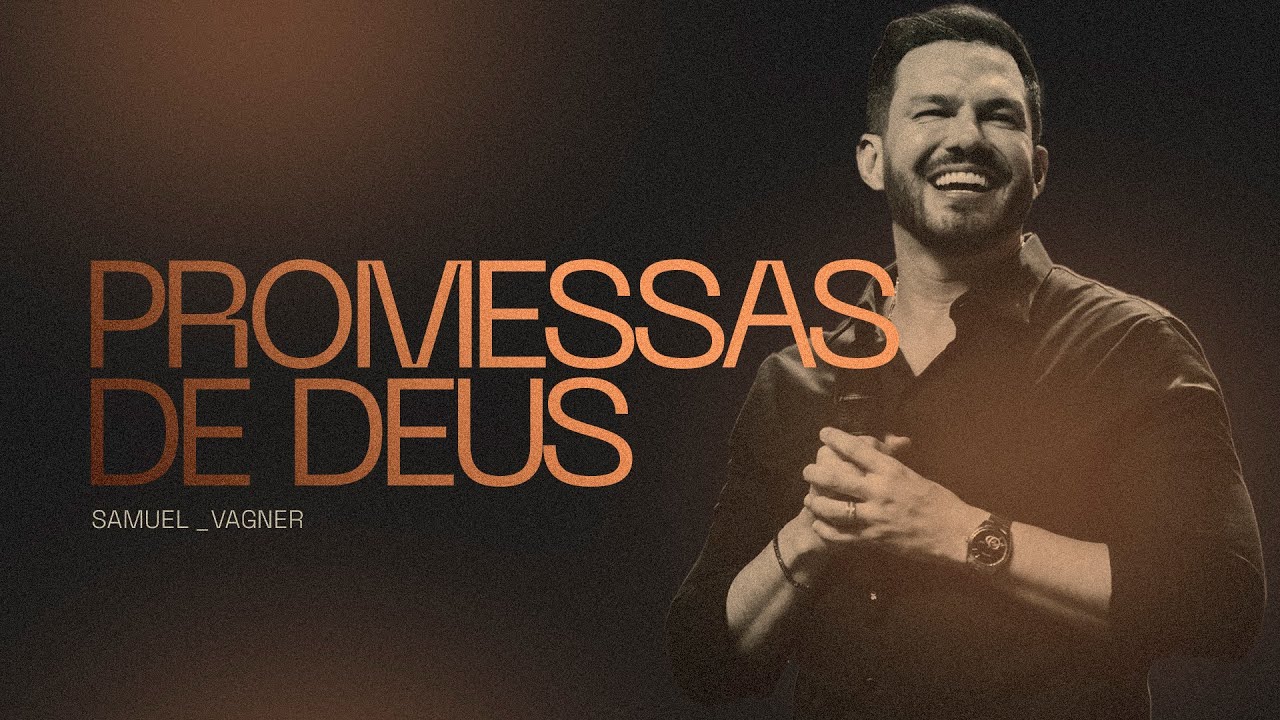 PROMESSAS DE DEUS | Samuel Vagner