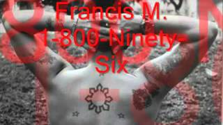 Francis M    1 800 Ninety Six Lyrics)
