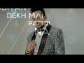 Patole Status Patole Jazzy B Status Patole Sonu Kakkar Status Punjabi GauravMix Lyrics