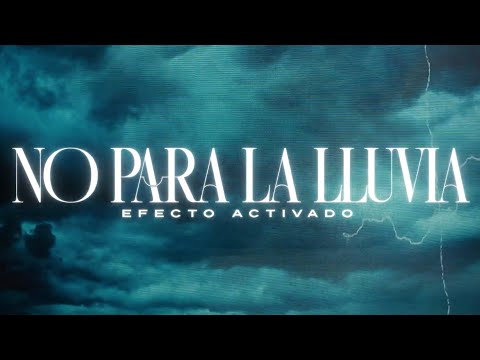 Efecto Activado - No Para La lluvia (Video Oficial)