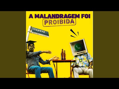 A Malandragem Foi Proibida
