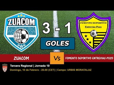 ⚽️ Vídeo de los GOLES del partido ZUACOM 3 - FOMENTO DEPORTIVO ENTREVIAS-POZO 1, JORNADA 19