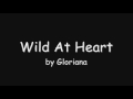 Wild At Heart Lyrics by Gloriana On Screen