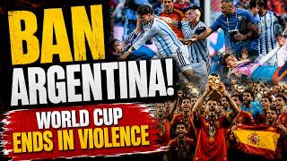 Ban Argentina Trends After Spain's FIFA World Cup 2026 Triumph Turns Violent | Football News 