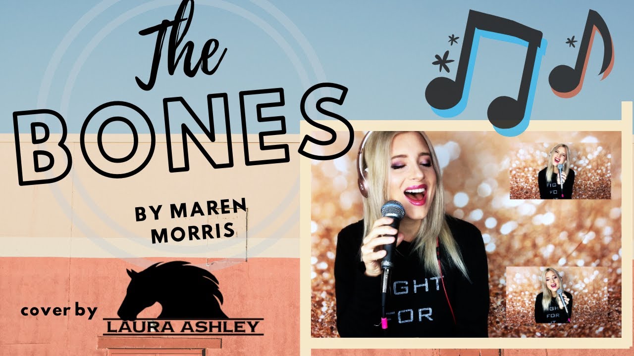 The Bones - Maren Morris (Laura Ashley Cover)