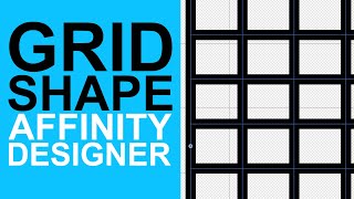 Affinity Designer : Grid Shapes | How To | Graphicxtras