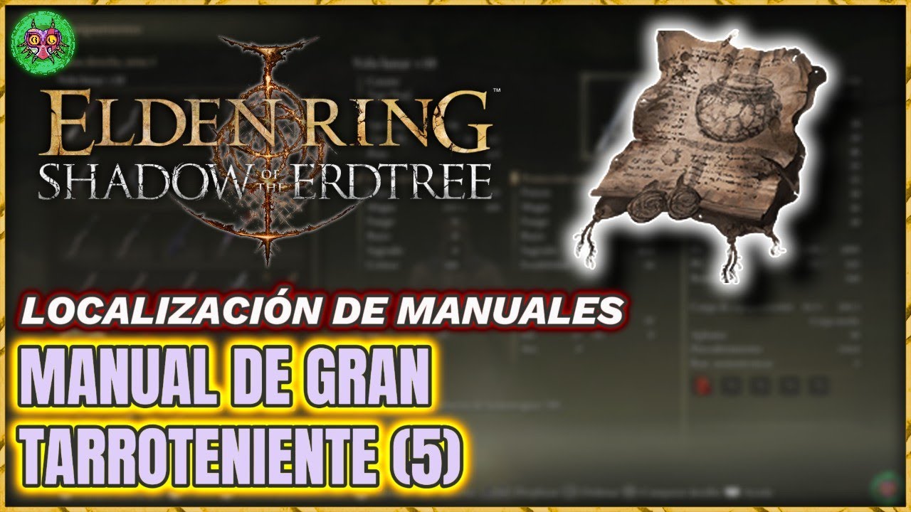 Localización MANUAL de GRAN TARROTENIENTE (5) | Elden Ring: Shadow of the Erdtree Localización MANUAL de GRAN TARROTENIENTE (5) | Elden Ring: Shadow of the Erdtree