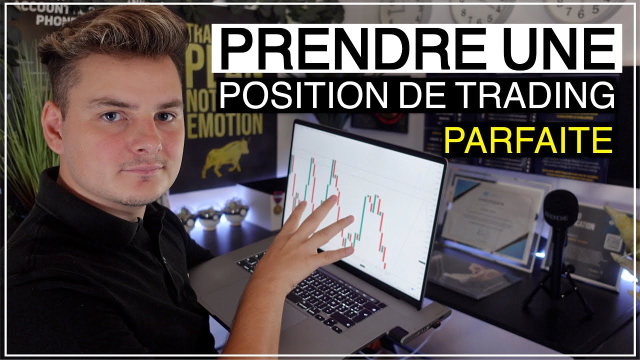 COMMENT PRENDRE UNE POSITION DE TRADING ? (PARFAITE)