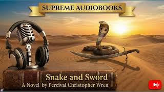 Snake and Sword: A Novel