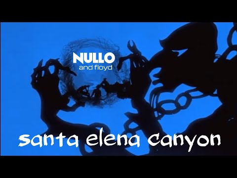 Santa Elena Canyon | NULLO and floyd MV 2020