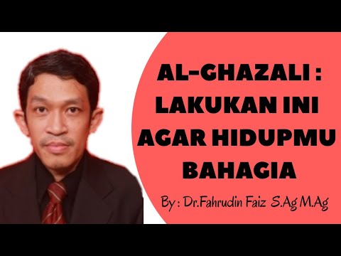 Ngaji Filsafat | Al-Ghazali : Cara Agar Dirimu Bahagia - Dr.Fahrudin Faiz,M.Ag