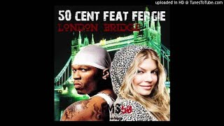 FERGIE FT 50 CENT LONDON BRIDGE REMIX FT GOD OF DISSING
