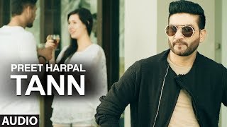 TANN Preet Harpal Punjabi New Song 2017