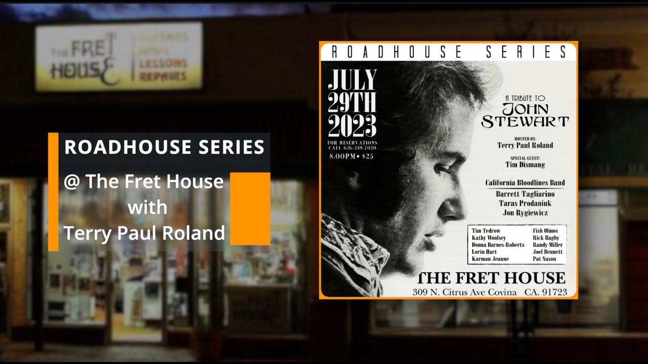 A Tribute to John Stewart - The Roadhouse Series @ The Fret House in West Covina with Tim Dismang