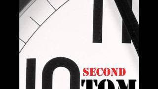 10 Second Tom-Second I Met You