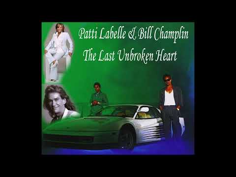 Patti Labelle & Bill Champlin   The Last Unbroken Heart Extended