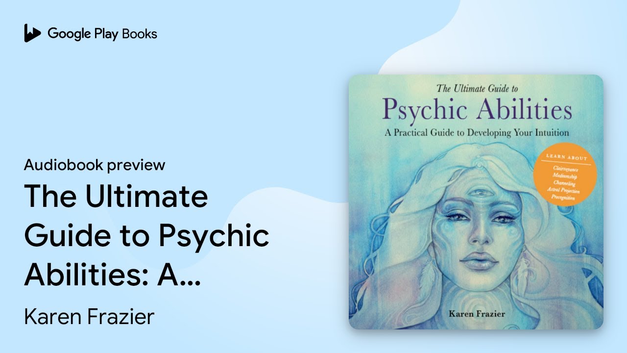 The Ultimate Guide to Psychic Abilities: A… by Karen Frazier · Audiobook preview