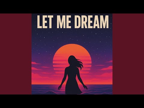 Let Me Dream