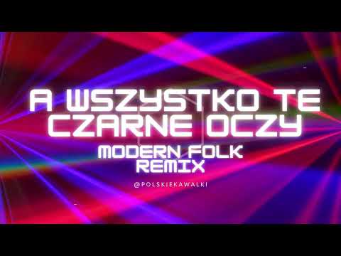 A wszystko te czarne oczy (Folk Dance Remix 2025)
