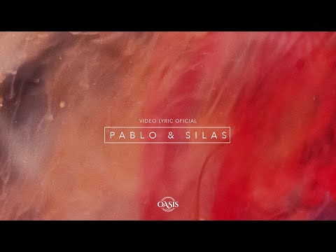 Oasis Ministry - Pablo & Silas (Video Lyric Oficial)