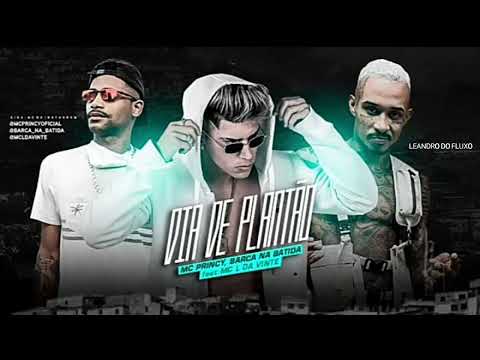 MC PRINCY , BARCA NA BATIDA & FEAT MC L DA VINTE - DIA DE PLANTÃO ( REMIX BREGA FUNK ).