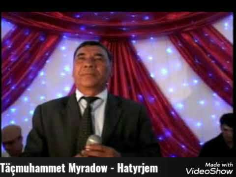 Tachmuhammet Myradow - Hatyrjem
