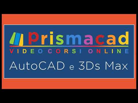 Video corsi AutoCAD e 3Ds Max di prismacad
