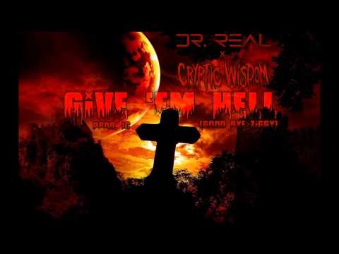 Dr. Real - Give 'em Hell (ft. Cryptic Wisdom)