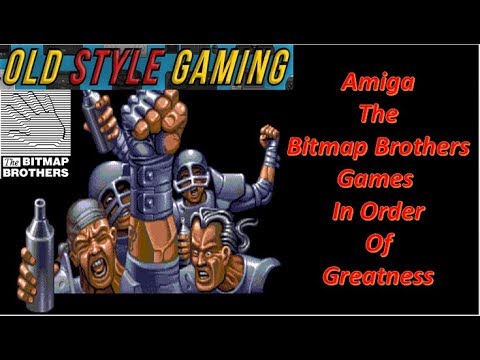 Commodore Amiga The Bitmap Brothers Games In Order Of Greatness