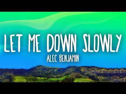 Alec Benjamin - Let Me Down Slowly