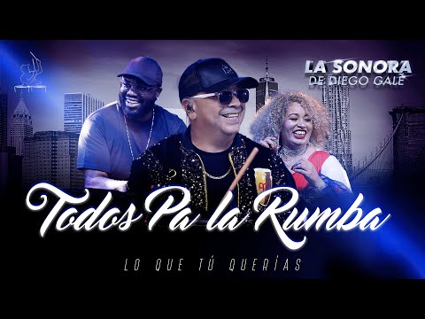La Sonora de Diego Galé - Todos Pa la Rumba