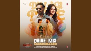 Download lagu Dillagi (Drive Mix) mp3
