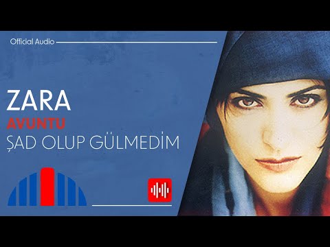 Zara - Şad Olup Gülmedim (Official Audio)