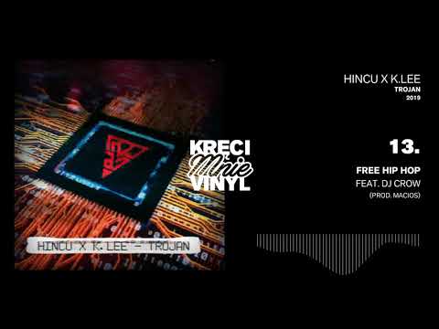 13. Hincu x K.Lee Ku$h - Free Hip Hop (Ft. DJ Crow) [prod. Macios]