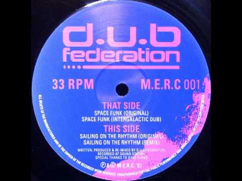 Dub Federation - Sailing On The Rhythm (Remix)