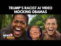 Trump Shares AI Video Mocking Obamas As Monkeys Sparks Racism Outrage Across Social Media 4K